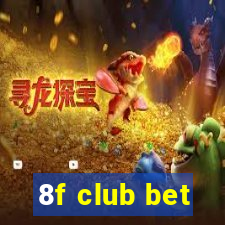 8f club bet